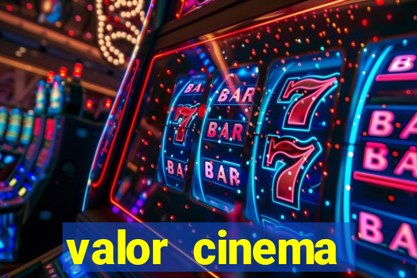 valor cinema shopping paralela